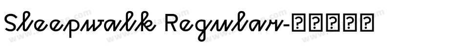 Sleepwalk Regular字体转换